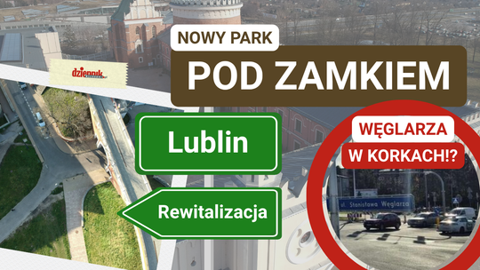 Dzień Wschodzi: Błonia pod Zamkiem w Lublinie i korki na Węglarza