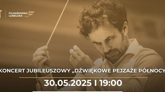 Dźwiękowe pejzaże północy w Filharmonii Lubelskiej
