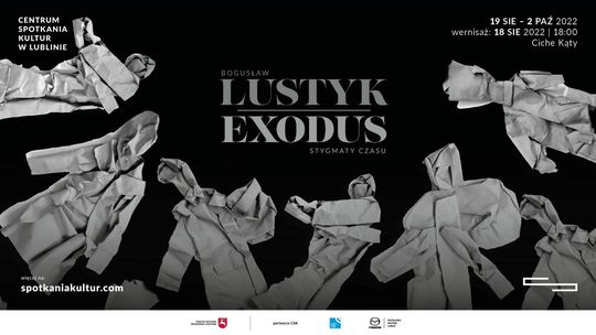 "Exodus. Stygmaty czasu" - nowa wystawa w Centrum Spotkania Kultur