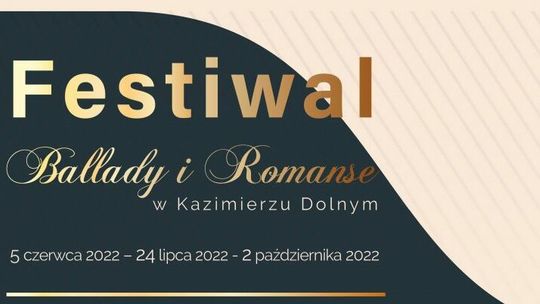 Festiwal "Ballady i Romanse" w Kazimierzu Dolnym