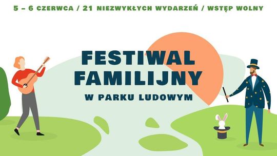 Festiwal Familijny w Parku Ludowym w Lublinie. Program wydarzeń