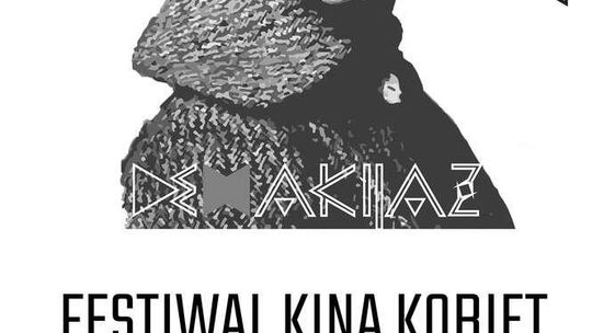 Festiwal Kina Kobiet Demakijaż w Lublinie. Program seansów