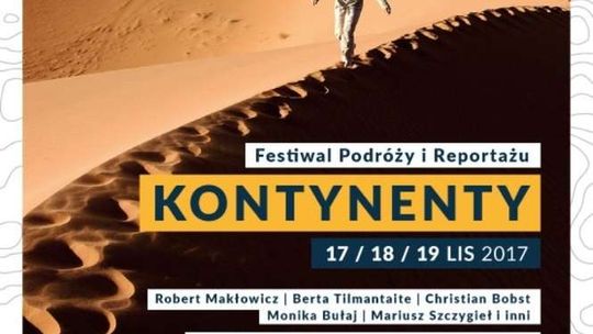 Festiwal Podróży i Reportażu Kontynenty: Makłowicz, Tilmantaite, Szczygieł