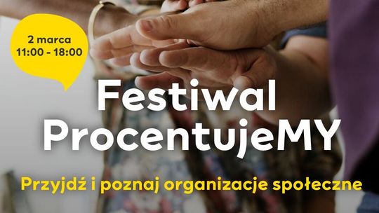 Festiwal ProcentujeMY. Zdecyduj, komu przekażesz 1,5 % podatku
