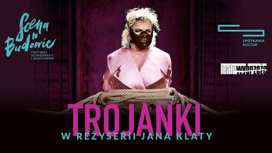 Festiwal Scena w Budowie: "Trojanki" w Centrum Spotkania Kultur