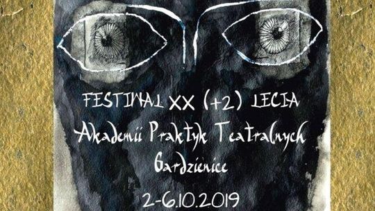 Festiwal XX+2-lecia Akademii Praktyk Teatralnych "Gardzienice"