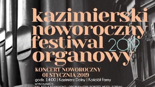Finał Noworocznego Festiwalu Organowego w Kazimierzu Dolnym