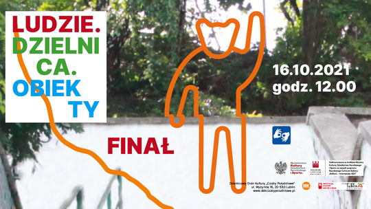 Finał projektu "Ludzie. Dzielnica. Obiekty"