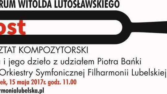 Forum Witolda Lutosławskiego: Koncert Piotra Bańki w Filharmonii