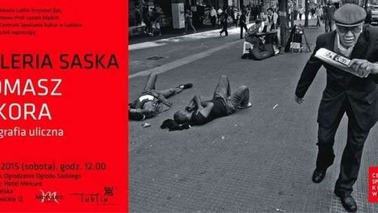 "Fotografia uliczna" Tomasza Sikory w Galerii Saskiej