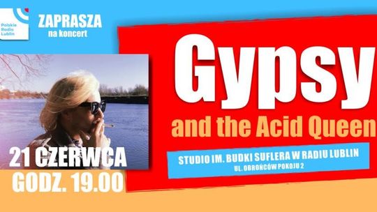 Gypsy & the Acid Queen i Włodek Pawlik w Radiu Lublin