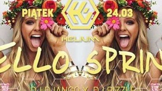 Hello Spring - impreza w klubie Helium