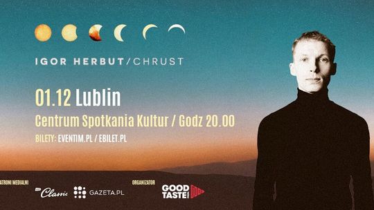 Igor Herbut z koncertem "Chrust" w Lublinie