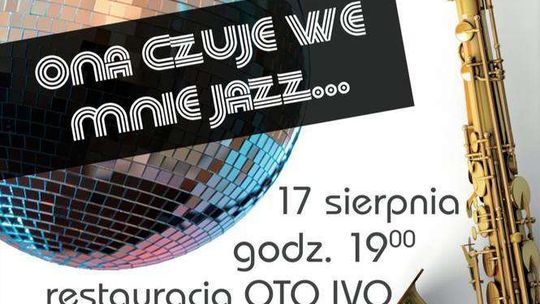 Impreza "Ona Czuje We Mnie Jazz" w Oto Ivo