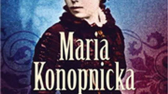 Iwona Kienzler "Maria Konopnicka rozwydrzona bezbożnica