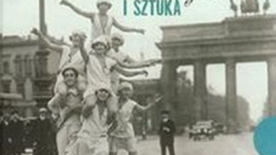 Iwona Luba \"Berlin. Szalone lata dwudzieste, nocne życie i sztuka”