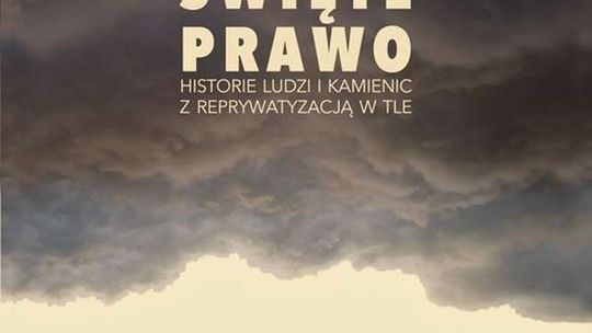 Iwona Szpala, Małgorzata Zubik „Święte prawo. Historie ludzi i kamienic z reprywatyzacją w tle”