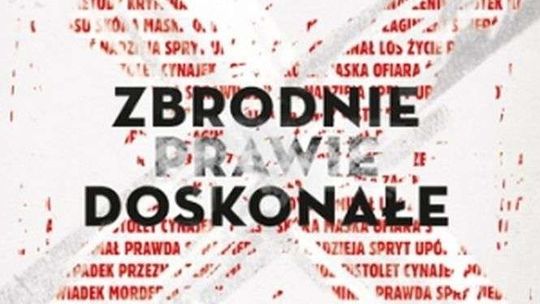Iza Michalewicz, "Zbrodnie prawie doskonałe. Policyjne Archiwum X"