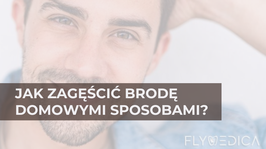Jak zagęścić brodę domowymi sposobami?