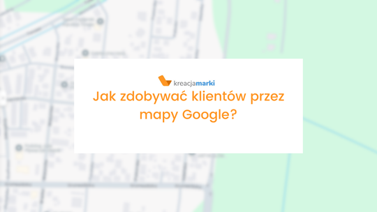 Jak zbudować lokalną widoczność z wizytówką Google?