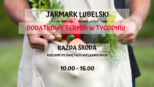 Jarmarki Lubelskie także w środy