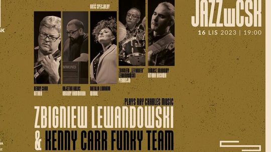 Jazz w CSK – Zbigniew Lewandowski & Kenny Carr Funky Team
