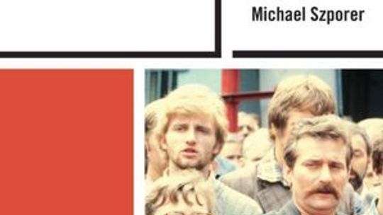 Jest już książka Michaela Szporera o Solidarności