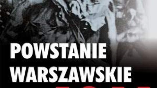 Joanna Wieliczka-Szarkowa, "Powstanie Warszawskie 1944. Gloria Victis