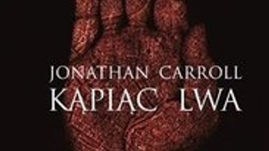 Jonathan Carroll \"Kąpiąc lwa”