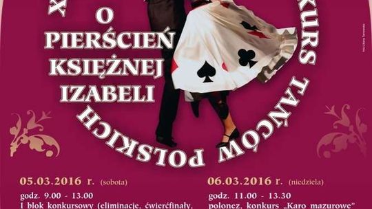 Jubileuszowy Konkurs Tańców Polskich "O Pierścień Księżnej Izabeli"