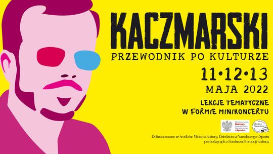 "Kaczmarski. Przewodnik po kulturze" - lekcje dla młodzieży