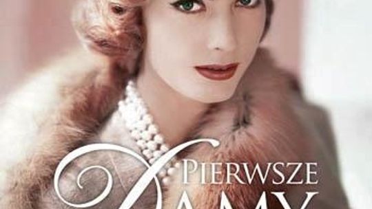 Kamil Janicki, \"Pierwsze damy II Rzeczpospolitej. Historie prawdziwe”