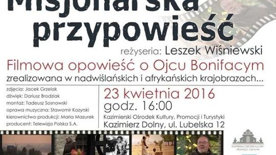 Kazimierz Dolny: Film „Misjonarska przypowieść”
