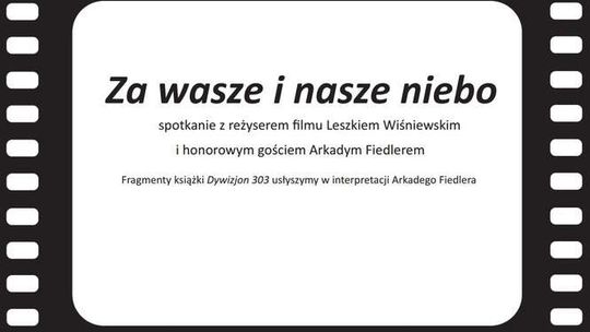 Kino Zamkowe: "Za wasze i nasze niebo"