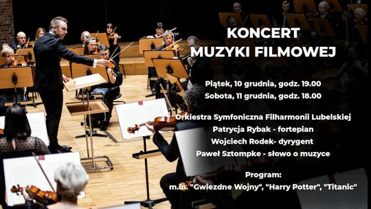 Klasyka muzyki filmowej w Filharmonii Lubelskiej. Dwa koncerty