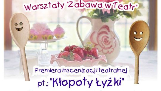 "Kłopoty łyżki". Premiera teatralna i warsztaty w Puławskiej Galerii Sztuki
