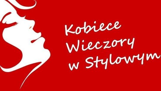 Kobiecy wieczór w Stylowym w Zamościu