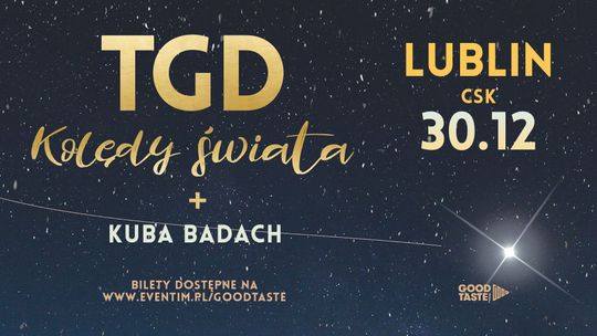 "Kolędy świata". TGD i Kuba Badach w Lublinie