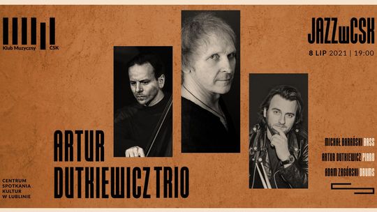 Koncert Artur Dutkiewicz Trio w Centrum Spotkania Kultur