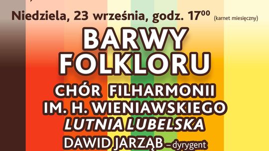 Koncert chóralny "Barwy folkloru" w Filharmonii Lubelskiej