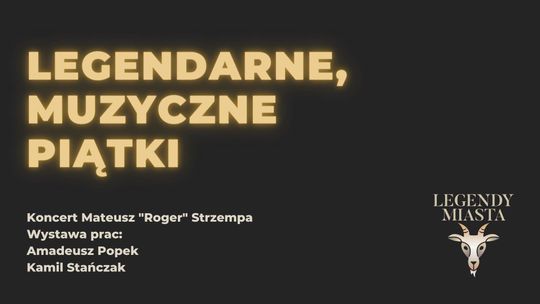 Koncert i wystawa w Legendach Miasta