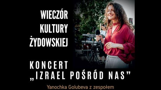 Koncert "Izrael pośród nas" w CSK