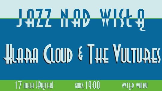 Koncert Klara Cloud & The Vultures w Kazimierzu 
