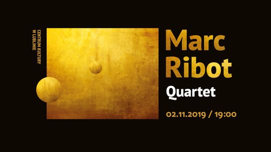 Koncert Marc Ribot Quartet w Centrum Kultury