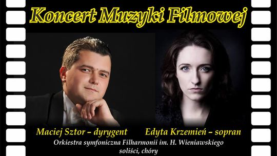 Koncert Muzyki Filmowej w Filharmonii Lubelskiej