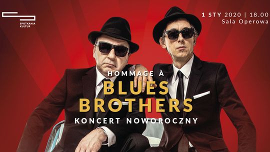 Koncert Noworoczny "Hommage a Blues Brothers" w Centrum Spotkania Kultur