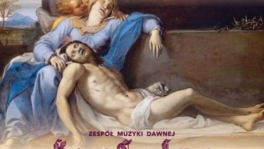 Koncert pasyjny "Stabat Mater" w Filharmonii Lubelskiej