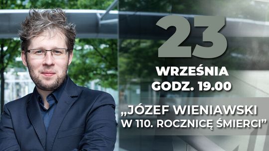 Koncert symfoniczny w hołdzie Józefowi Wieniawskiemu