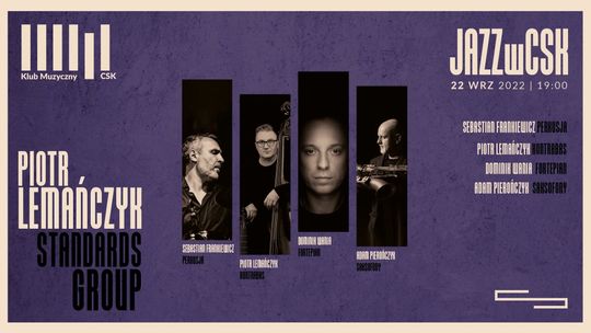 Koncert w CSK: Piotr Lemańczyk Standards Group