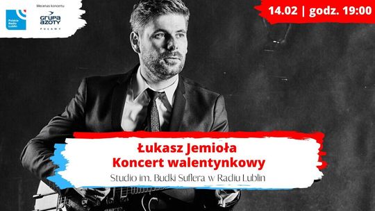 Koncert walentynkowy Łukasza Jemioły